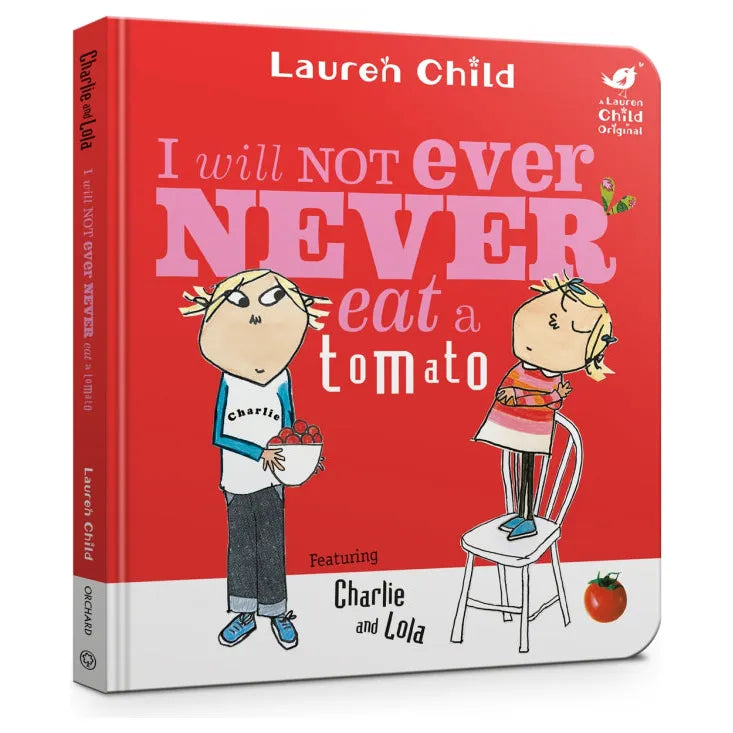 I Will Not Ever Never Eat A Tomato - Lauren Child