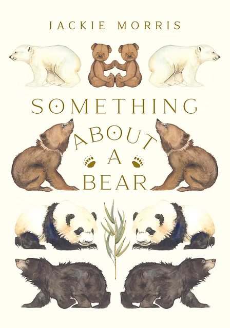 Something About A Bear - Jackie Morris - Signed Copy✨