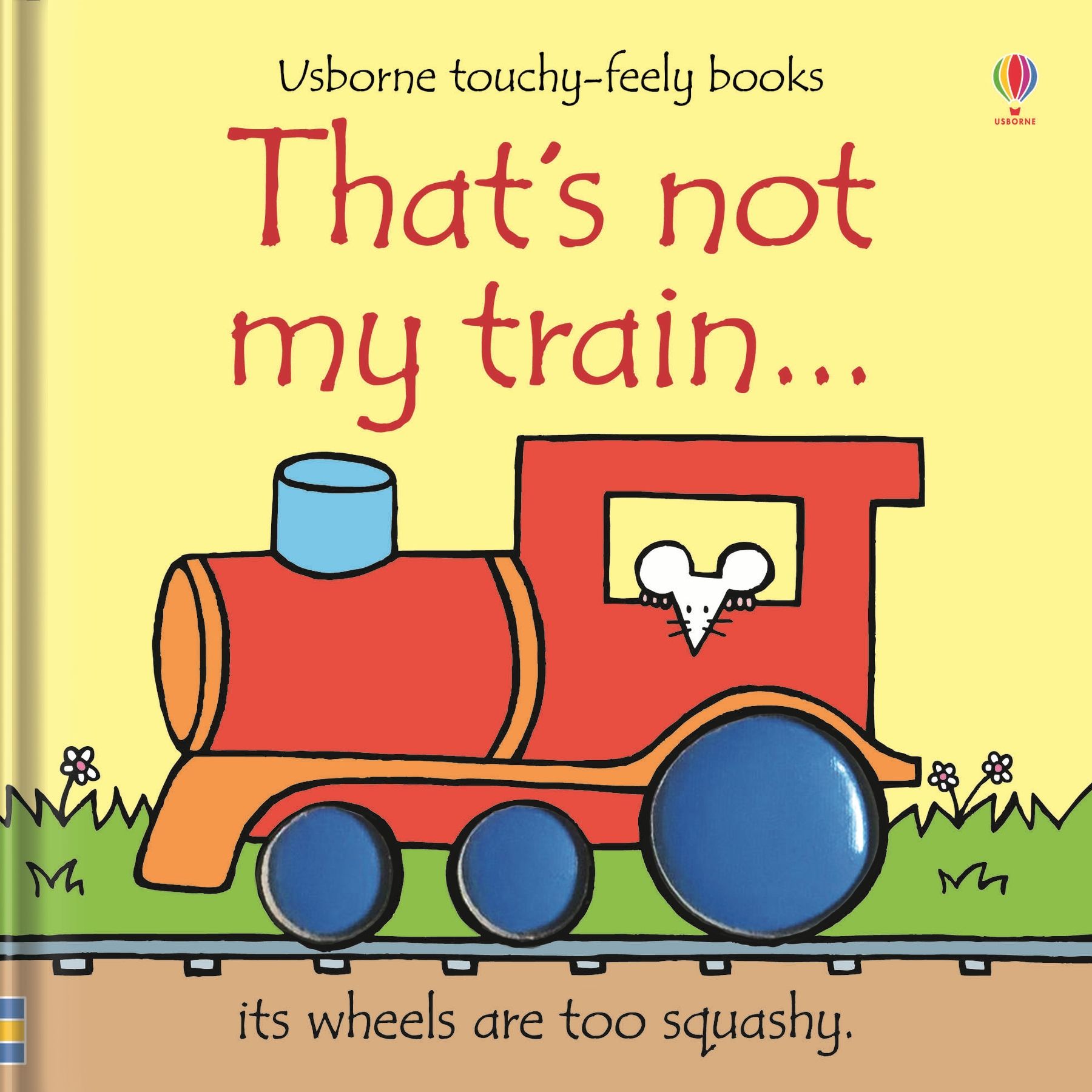 That's Not My Train… Fiona Watt - Rachel Wells