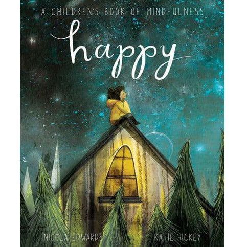 Happy. A Children's Book Of Mindfulness - Nichola Edwards